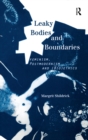 Image for Leaky bodies and boundaries: feminism, postmodernism and (bio)ethics