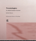 Image for Teratologies: a cultural study of cancer.