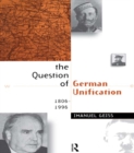 Image for The question of German Unification, 1806-1996