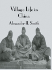 Image for Village life in China: a study in sociology