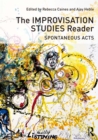 Image for The improvisation studies reader: spontaneous acts