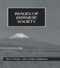 Image for Images of Japanese society: a study in the social construction of reality