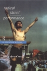 Image for Radical street performance: an international anthology