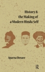 Image for History and the making of a modern Hindu self