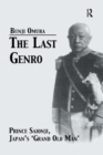 Image for The last Genro: Prince Saionji, Japan&#39;s &quot;grand old man&quot;
