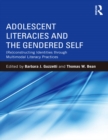Image for Adolescent Literacies and the Gendered Self: (Re)constructing Identities Through Multimodal Literacy Practices
