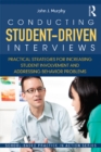 Image for Conducting student-driven interviews: practical strategies for increasing student involvement and addressing behavior problems