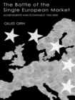 Image for The battle of the single European market: achievements and economic thought 1985-2000