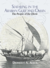 Image for Seafaring in the Arabian Gulf and Oman: people of the dhow
