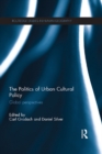 Image for The Politics of Urban Cultural Policy: Global Perspectives