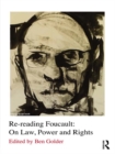 Image for Re-reading Foucault: on law, power, rights