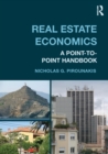 Image for Real estate economics: a point to point handbook