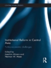 Image for Institutional reform in Central Asia: politico-economic challenges