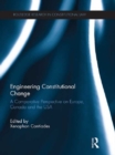 Image for Engineering constitutional change: a comparative perspective on Europe, Canada, and the USA : v. 2