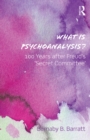 Image for What Is Psychoanalysis?: 100 Years After Freud&#39;s &#39;Secret Committee&#39;