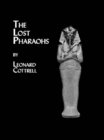 Image for The lost Pharaohs