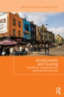 Image for Young people and housing: transitions, trajectories and generational fractures