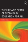 Image for The life and death of secondary education: was it but a dream after all?