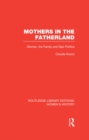Image for Mothers in the fatherland: women, the family and Nazi politics