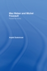 Image for Max Weber and Michel Foucault: parallel life-works