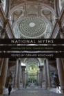 Image for National myths: constructed pasts, contested presents
