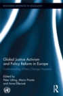 Image for Global justice activism and policy reform in Europe: understanding when change happens