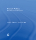 Image for French politics: debates and controversies