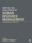 Image for Meeting the challenge of human resource management: a communication perspective