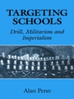 Image for Targeting Schools: Drill, Militarism and Imperialism