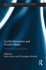 Image for Conflict resolution and human needs: linking theory and practice
