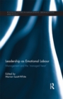 Image for Leadership as emotional labour: management and the &quot;managed heart&quot;