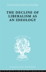 Image for The decline of liberalism as an ideology: with particular reference to German politico-legal thought