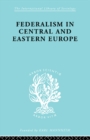 Image for Federalism in Central and Eastern Europe
