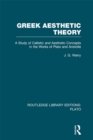Image for Greek Aesthetic Theory: A Study of Callistic and Aesthetic Concepts in the Works of Plato and Aristotle