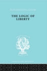 Image for The logic of liberty: reflections and rejoinders