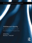 Image for Adolescent Identity: Evolutionary, Cultural and Developmental Perspectives