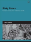 Image for Risky Genes: Genetics, Breast Cancer, and Jewish Identity