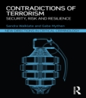 Image for Contradictions of terrorism: security, risk and resilience