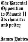 Image for Baronial Opposition to Edward II: Its Character and Policy
