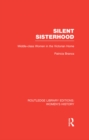 Image for Silent sisterhood: middle-class women in the Victorian home