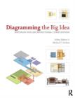 Image for Diagramming the big idea: methods for architectural composition