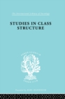 Image for Studies in class structure