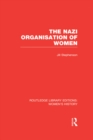 Image for The Nazi organisation of women