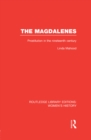 Image for The Magdalenes: prostitution in the nineteenth century