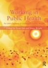 Image for Working in public health: an introduction to careers in public health