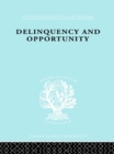 Image for Delinquency and opportunity: a theory of delinquent gangs