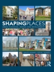 Image for Shaping Places: Urban Planning, Design and Development