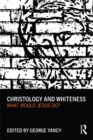 Image for Christology and Whiteness: what would Jesus do?