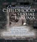 Image for Crossing the wall from trauma to recovery from childhood sexual abuse: the wall of fear
