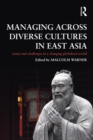 Image for Managing Across Diverse Cultures in East Asia: Issues and Challenges in a Changing Globalized World